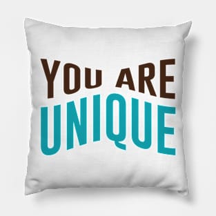 You Are Unique Pillow