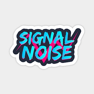 Signal Noise retro text Magnet