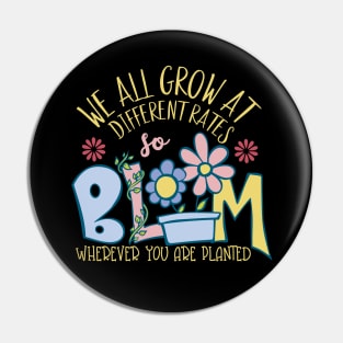 We All Grow At Different Rates Teacher Teaching Special Bloom Wherever You Are Planted Pin