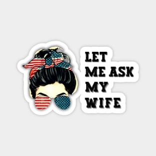 Let me ask my wife Magnet