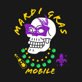 Mardi  Gras Mobile AL, Mardi Gras Mobile Alabama, Mardi Gras parade, Mardi Gras festival, Mardi Gras ball, Mardi Gras party T-Shirt