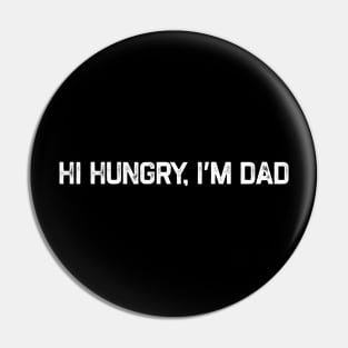 Hi Hungry, I’m Dad Pin