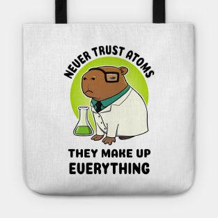 Never trust atoms they make up everything Capybara Scientist Tote