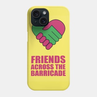 Friends Across The Barricade Phone Case