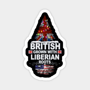 British Grown With Liberian Roots - Gift for Liberian With Roots From Liberia Magnet