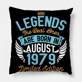 Legends The Real Ones Are Born In August 1979 Limited Edition Happy Birthday 41 Years Old To Me You Pillow