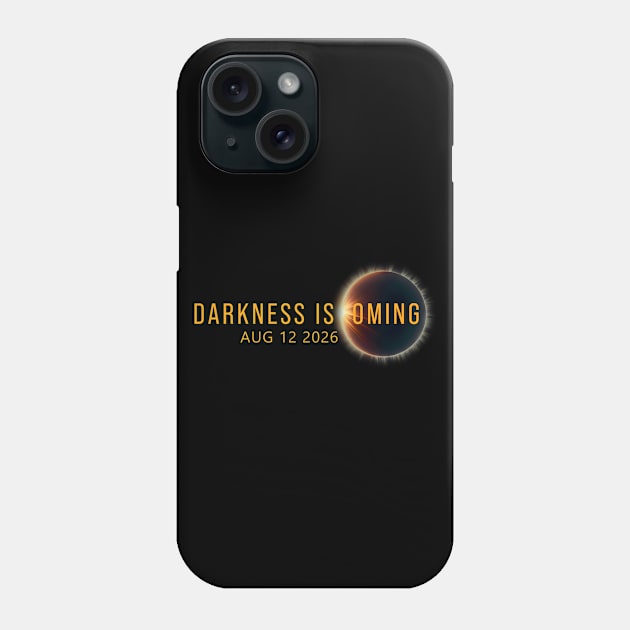 Darkness Is Coming Total Solar Eclipse 2026 Phone Case by GreenCraft