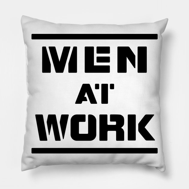 Men At Work - Black Pillow by BigOrangeShirtShop