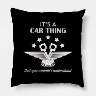 It's a car thing that you would'nt understand Pillow