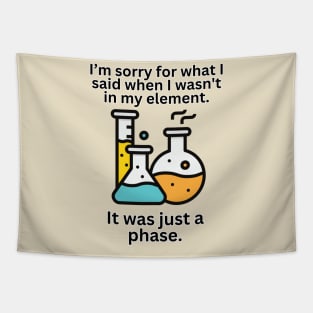 Science Saying Graphic It was Just a Phase Tapestry