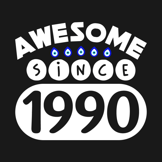 Awesome Since 1990 by colorsplash