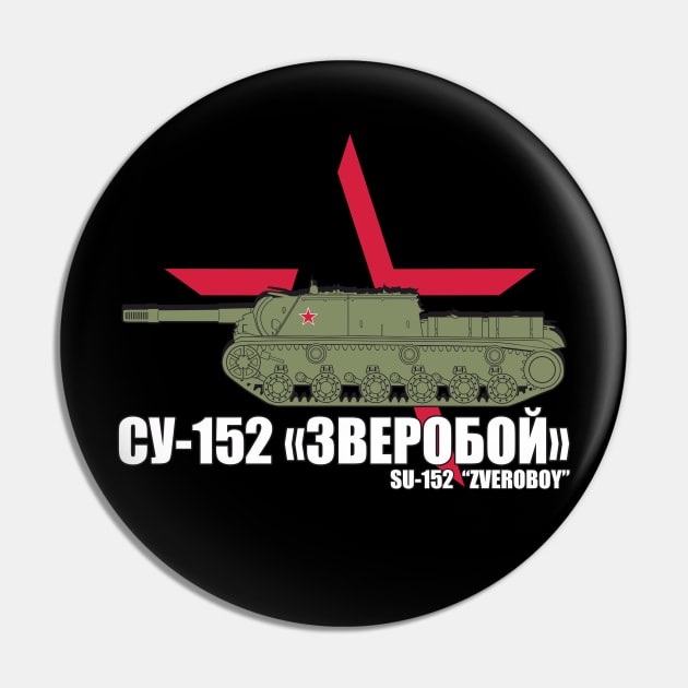 For someone who loves tanks! SU-152 Zveroboy (Beast Slayer) Pin by FAawRay