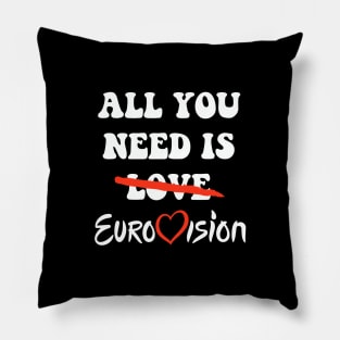 All You Need Is Eurovision Pillow