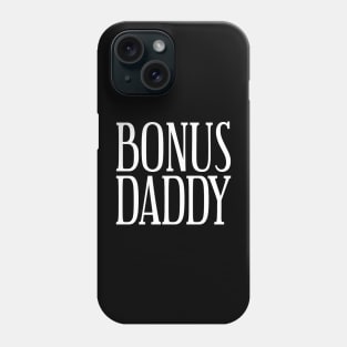 Bonus Daddy Fathers Day Phone Case