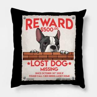 Missing Dog Boston Terrier Canine Animal Lover's Novelty Gift Pillow