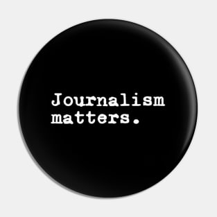 Journalism Matters Journalism News Media Reporter Journalist Pin