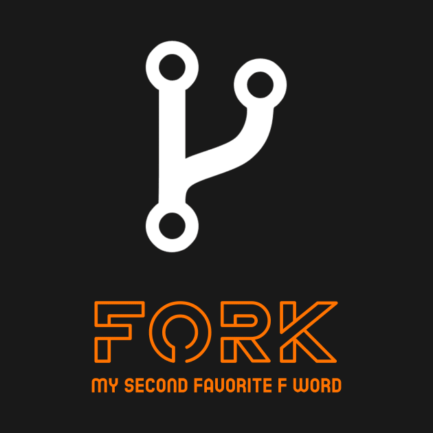 Fork - my second favorite F word by devteez