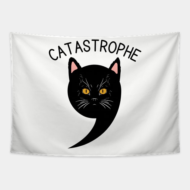 Catastrophe Funny Cat Pun Tapestry by Shirts by Jamie