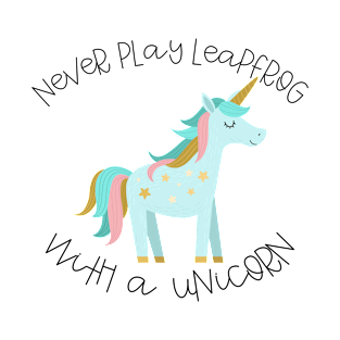 Never Play Leapfrog With A Unicorn T-Shirt