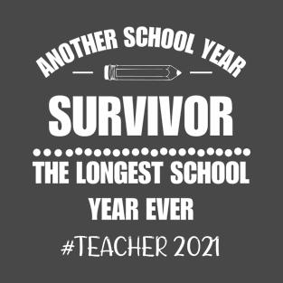 another school survivor the longest school year ever T-Shirt