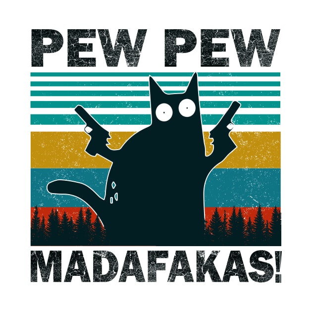 Pew Pew Madafakas Cat Crazy Vintage Funny Cat Owners Kitten by igybcrew