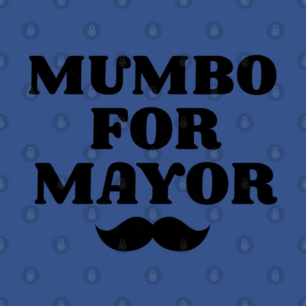 mumbo for mayor by Elhisodesigns