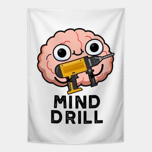 Mind Drill Funny Brain Tool Pun Tapestry