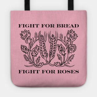 We Fight For Roses Too Tote