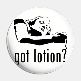 Got Lotion? Buffalo Bill (Black) Pin