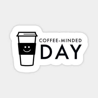 Coffee minded day Magnet