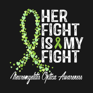 Her Fight Is My Fight Neuromyelitis Optica Awareness T-Shirt