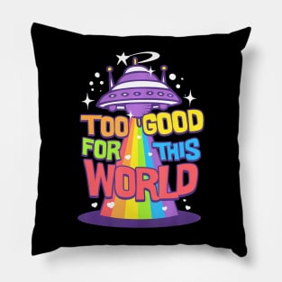 Too Good For This World!  Gaylien and Alien LGBT UFO Pillow