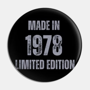 Vintage Made in 1978 , Limited Edition  , Gift for Mom Dad Birthday Pin