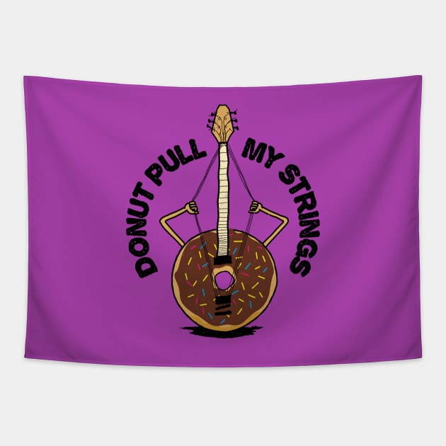 Donut Pull My Strings - Banjo Pun Tapestry by propellerhead