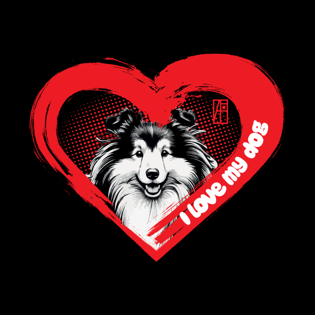 I Love My Shetland Sheepdog - Family dog - I Love my dog by ArtProjectShop