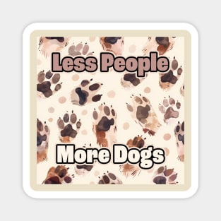 Less People More Dogs Magnet