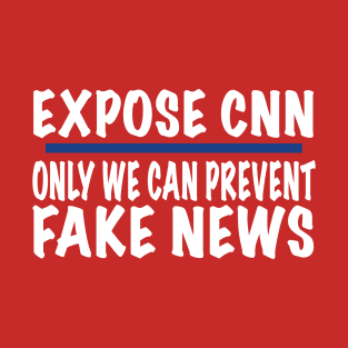 Expose CNN #ExposeCNN Trump 2020 Election Fake News Network T-Shirt