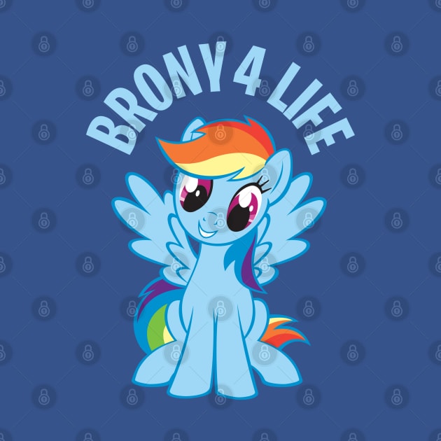 BRONY 4 LIFE by ROBZILLA