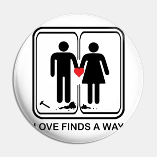 Love finds a way Pin