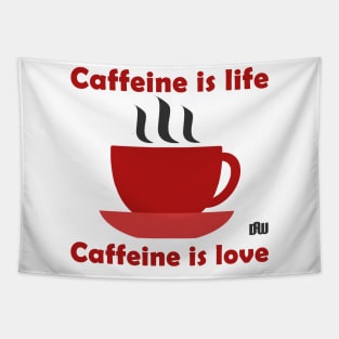 Caffeine is life, Caffeine is love Tapestry