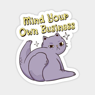 Mind Your Own Business Magnet