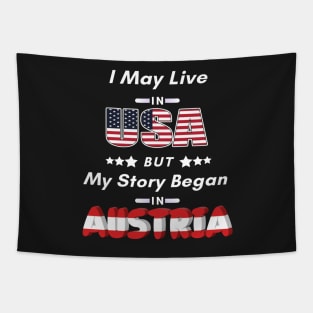 I may live in USA but my story began in Austria Tapestry