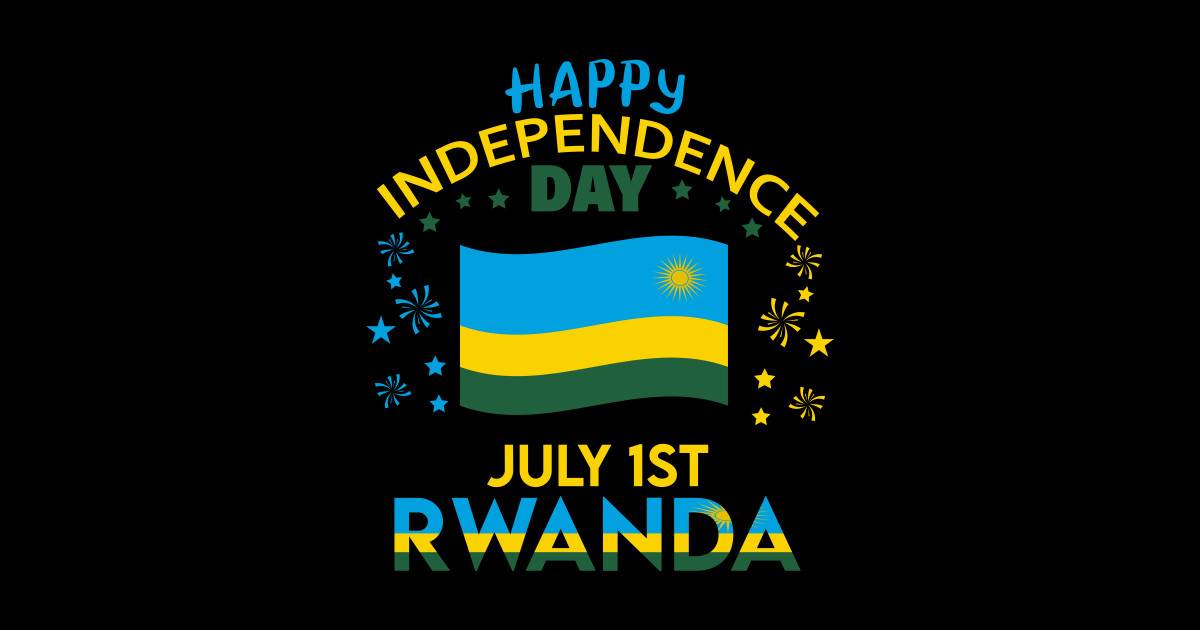 Rwanda Independence Day Rwandan Pride Rwanda Flag - Rwanda - Posters ...