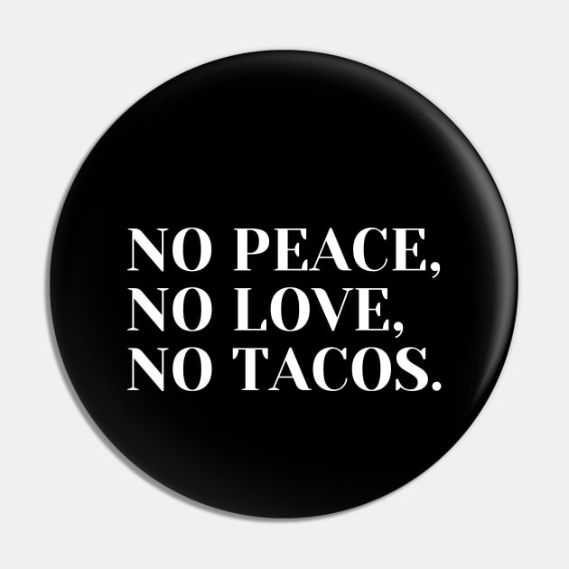 no peace no love no tacos Pin by devionstd