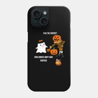 Fear The Dentist? Even Ghosts Don't Have Cavities!" Halloween Dentist Phone Case