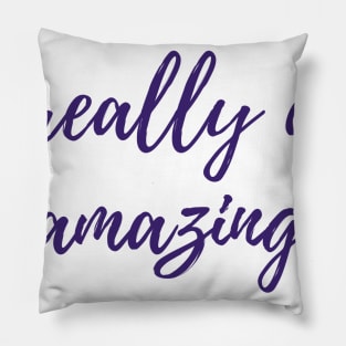 Amazing Pillow