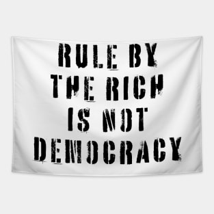 Rule By The Rich Is Not Democracy Tapestry