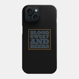 Blood sweat & beers Phone Case