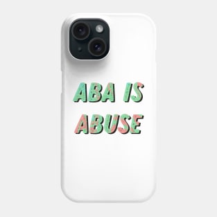 aba is abuse Phone Case