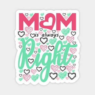 MOM is always Right Magnet